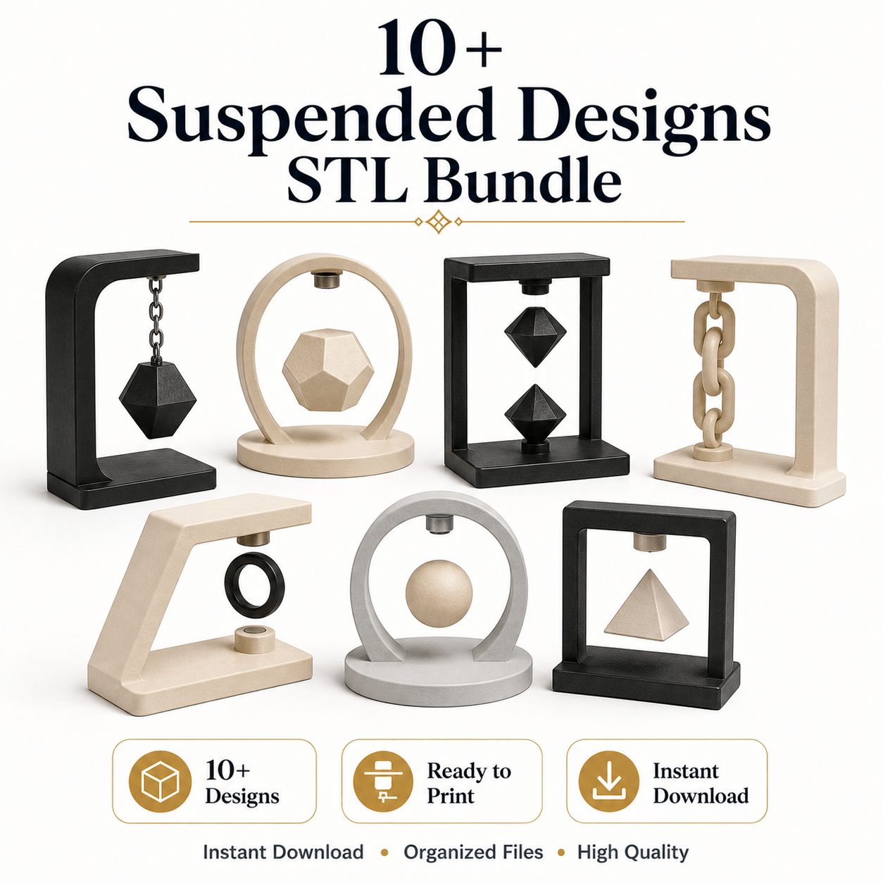 10+ Suspended Designs STL Bundle